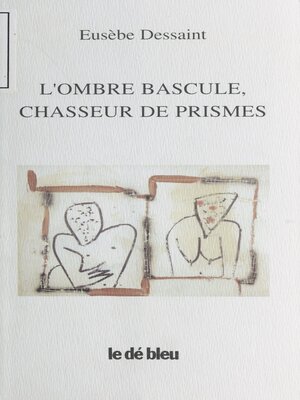 cover image of L'Ombre bascule, chasseur de prismes